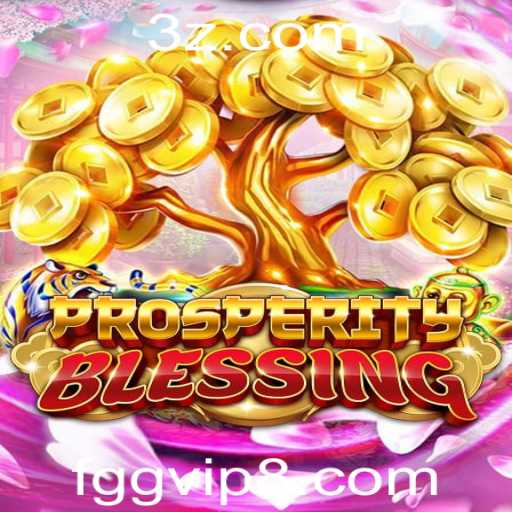Explore ProsperityBlessing: A Jornada de Riqueza e Aventura no Mundo FGG VIP